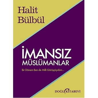 Imansız Müslümanlar Halit Bülbül