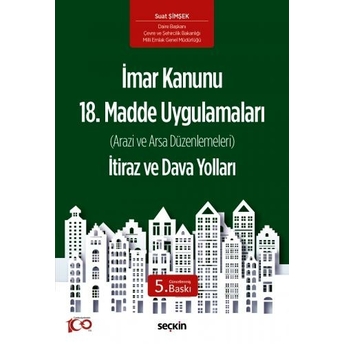 Imar Kanunu 18. Madde Uygulamaları Itiraz Ve Dava Yolları Suat Şimşek