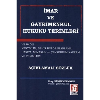 Imar Ve Gayrimenkul Hukuku Terimleri Eray Büyükvelioğlu