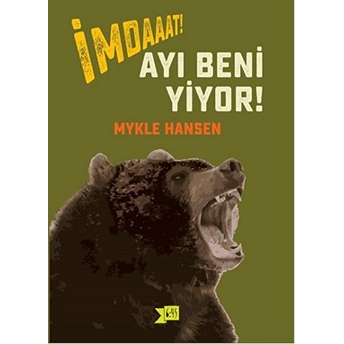 Imdat! Ayı Beni Yiyor! Mykle Hansen