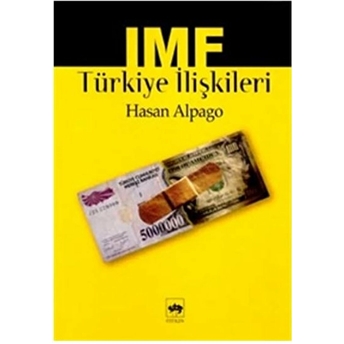 Imf Türkiye Ilişkileri Hasan Alpago