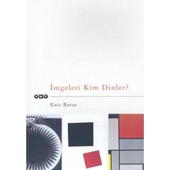 Imgeleri Kim Dinler? Enis Batur