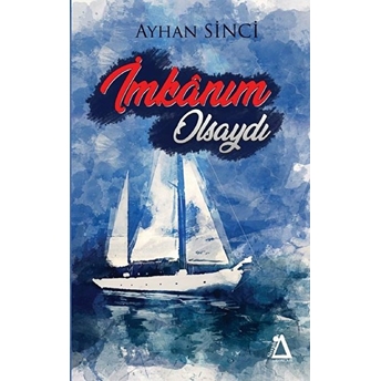 Imkanım Olsaydı - Ayhan Sinci