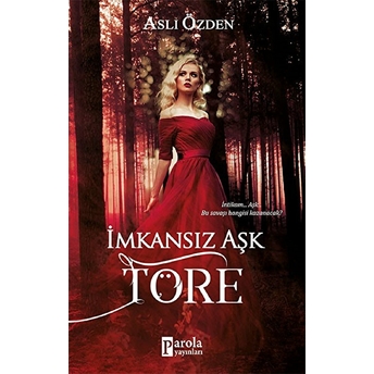 Imkansız Aşk - Töre Aslı Özden