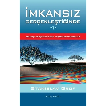 Imkansız Gerçekleştiğinde Stanislav Grof