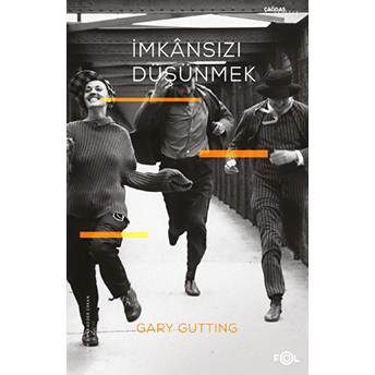 Imkansızı Düşünmek Gary Gutting