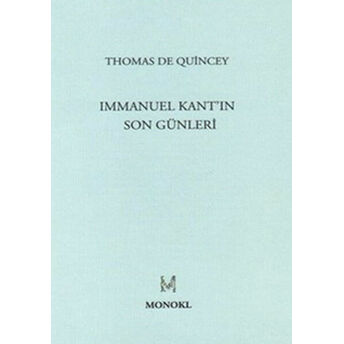 Immanuel Kant'ın Son Günleri Thomas De Quincey