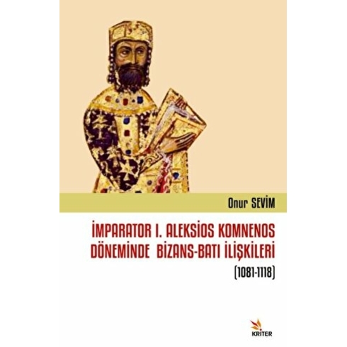 Imparator I. Aleksios Komnenos Döneminde Bizans-Batı Ilişkileri (1081-1118)