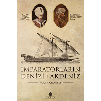 Imparatorların Denizi Akdeniz (Cep Boy) Roger Crowley