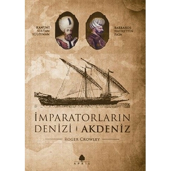 Imparatorların Denizi Akdeniz Roger Crowley