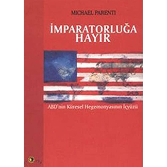 Imparatorluğa Hayır-Michael Parenti