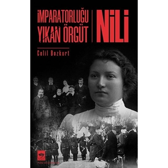 Imparatorluğu Yıkan Örgüt - Nili Celil Bozkurt