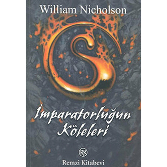 Imparatorluğun Köleleri Ateş Rüzgârı 2. Kitap William Nicholson