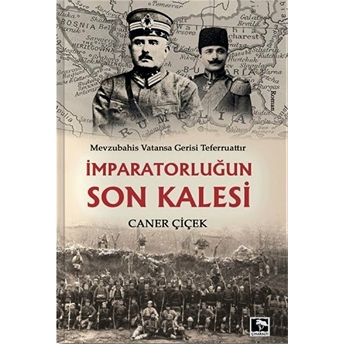 Imparatorluğun Son Kalesi Caner Çiçek