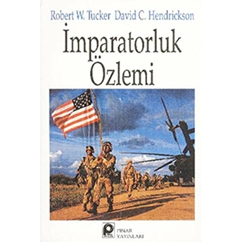 Imparatorluk Özlemi David C. Hendrickson, Robert W. Tucker