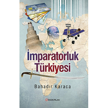 Imparatorluk Türkiyesi Bayram Bahadır Karaca