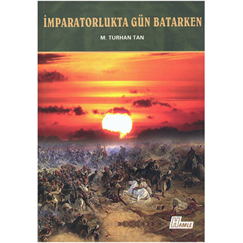 Imparatorlukta Gün Batarken Hayrani Ilgar