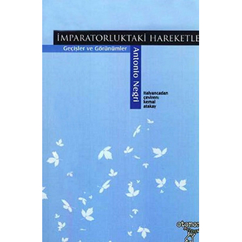 Imparatorluktaki Hareketler Geçişler Ve Görünümler Antonio Negri