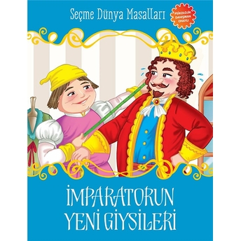 Imparatorun Yeni Giysileri - Seçme Dünya Masalları Kolektif