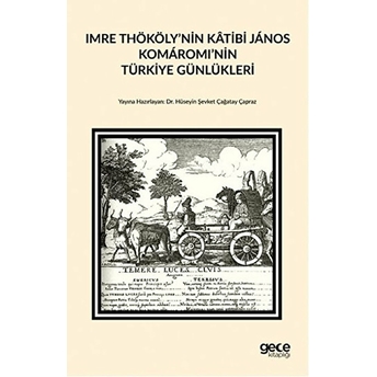 Imre Thököly’nin Katibi Janos Komaromi’nin Türkiye Günlükleri