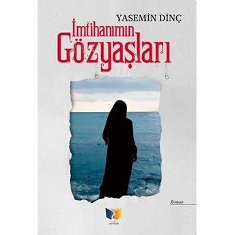 Imtihanımın Gözyaşları Yasemin Dinç