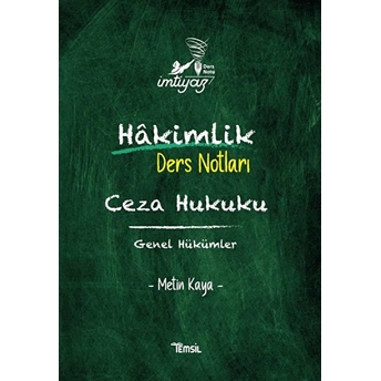 Imtiyaz Hakimlik Ders Notları Ceza Hukuku Genel Hükümler Metin Kaya