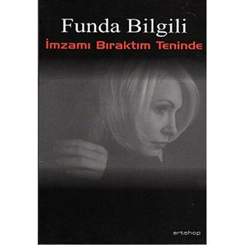 Imzamı Bıraktım Teninde