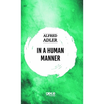 In A Human Manner - Alfred Adler