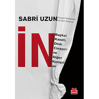 In - Baykal Kaseti Dink Cinayeti Ve Diğer Komplolar Sabri Uzun