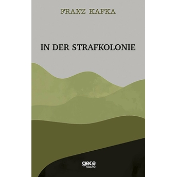 In Der Strafkolonie - Franz Kafka