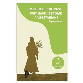 In Lıght Of The Past Why Have I Become A Vegetarıan? Zeynep Yılmaz