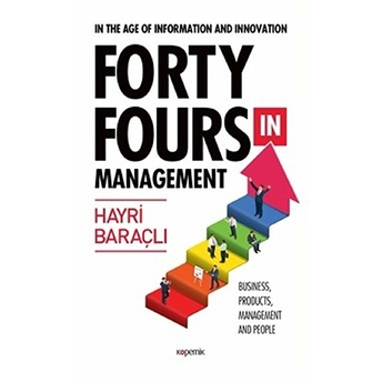 In The Age Of Information And Innovation Forty Fours In Management Hayri Baraçlı