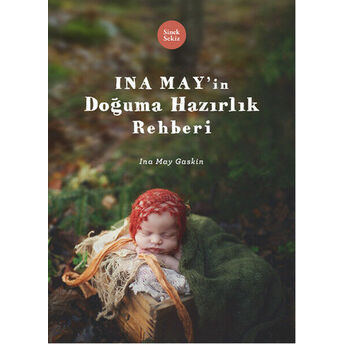 Ina May'ın Doğuma Hazırlık Rehberi Ina May Gaskin