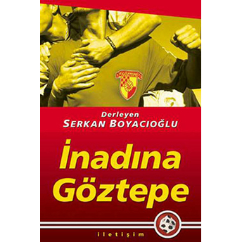 Inadına Göztepe Serkan Boyacıoğlu