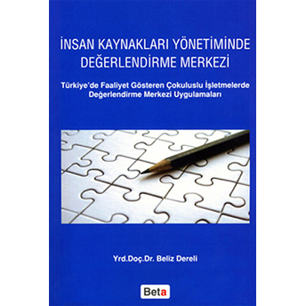 Inan Kaynakları Yönetiminde Değerlendirme Merkezi Beliz Dereli