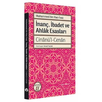 Inanç Ibadet Ve Ahlak Esasları Cinanü’l-Cenan Muhammed Bin Hacı Ivaz