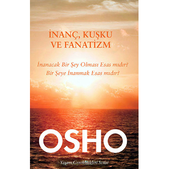 Inanç, Kuşku Ve Fanatizm Osho (Bhagwan Shree Rajneesh)