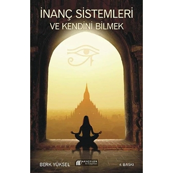 Inanç Sistemleri Ve Kendini Bilmek Berk Yüksel