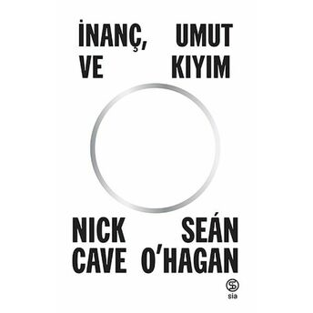 Inanç, Umut Ve Kıyım Nick Nave-Sean O’hagan