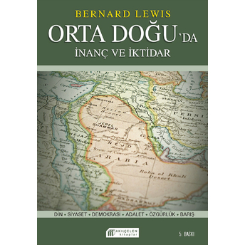 Inanç Ve Iktidar: Orta Doğu’da Din Ve Siyaset Bernard Lewis