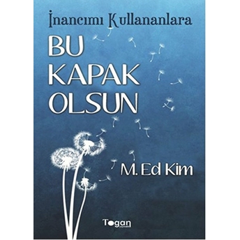 Inancımı Kullananlara Bu Kapak Olsun-M.ed.kim