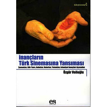 Inançların Türk Sinemasına Yansıması Özgür Velioğlu