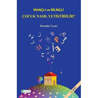 Inançlı Ve Bilinçli Çocuk Nasıl Yetiştirilir