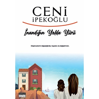 Inandığın Yolda Yürü