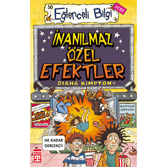 Inanılmaz Özel Efektler Eğlenceli Bilgi - 50 Diana Kimpton