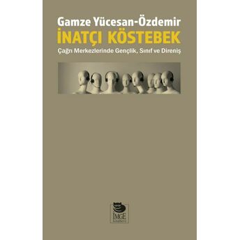 Inatçı Köstebek Gamze Yücesan-Özdemir