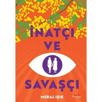 Inatçı Ve Savaşçı Meral Işık