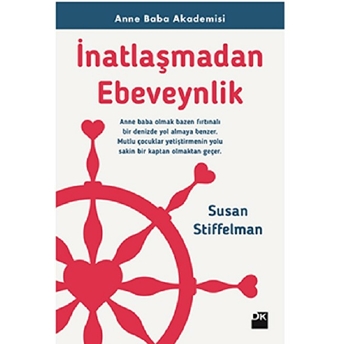 Inatlaşmadan Ebeveynlik Anne Baba Akademisi Susan Stiffelman