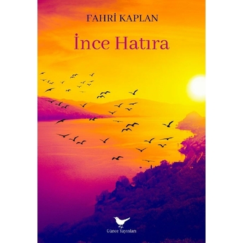 Ince Hatıra Fahri Kaplan