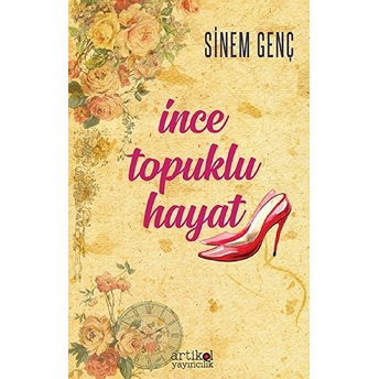 Ince Topuklu Hayat - Sinem Genç